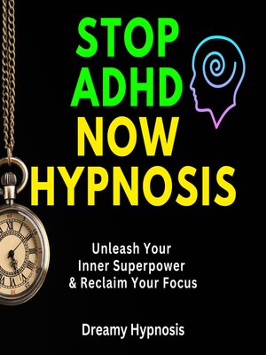 Stop ADHD Now Hypnosis - Audiobook